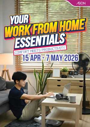 AEON Malaysia WFH Essentials | Ends 7 May | Comfort & Productivity flyer cover